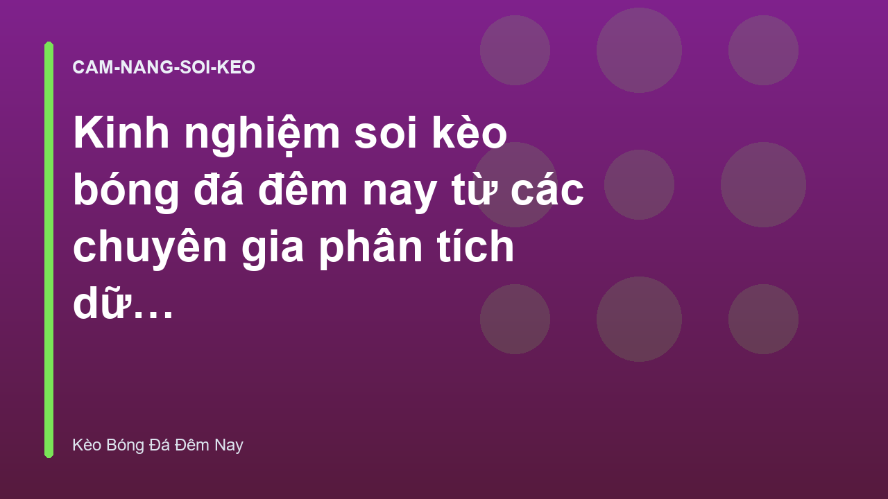 Read more about the article Kinh nghiệm soi kèo bóng đá đêm nay từ các chuyên gia phân tích dữ liệu