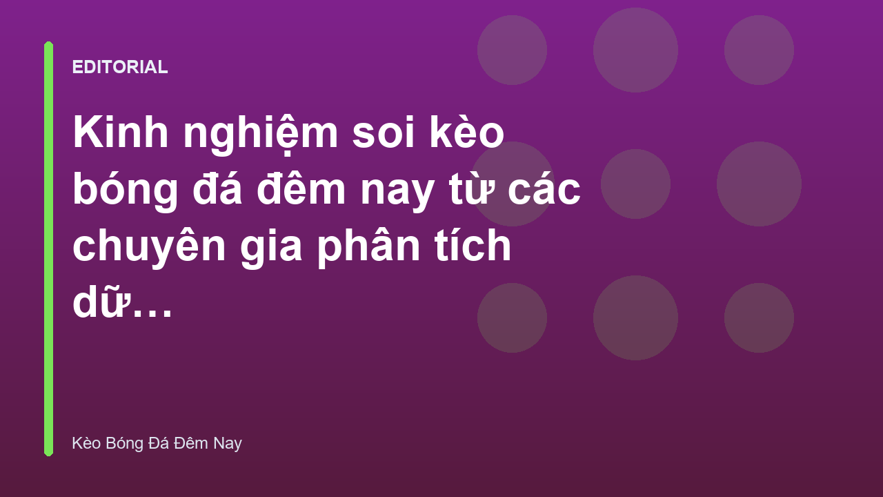 Chuyên gia phân tích dữ liệu bóng đá