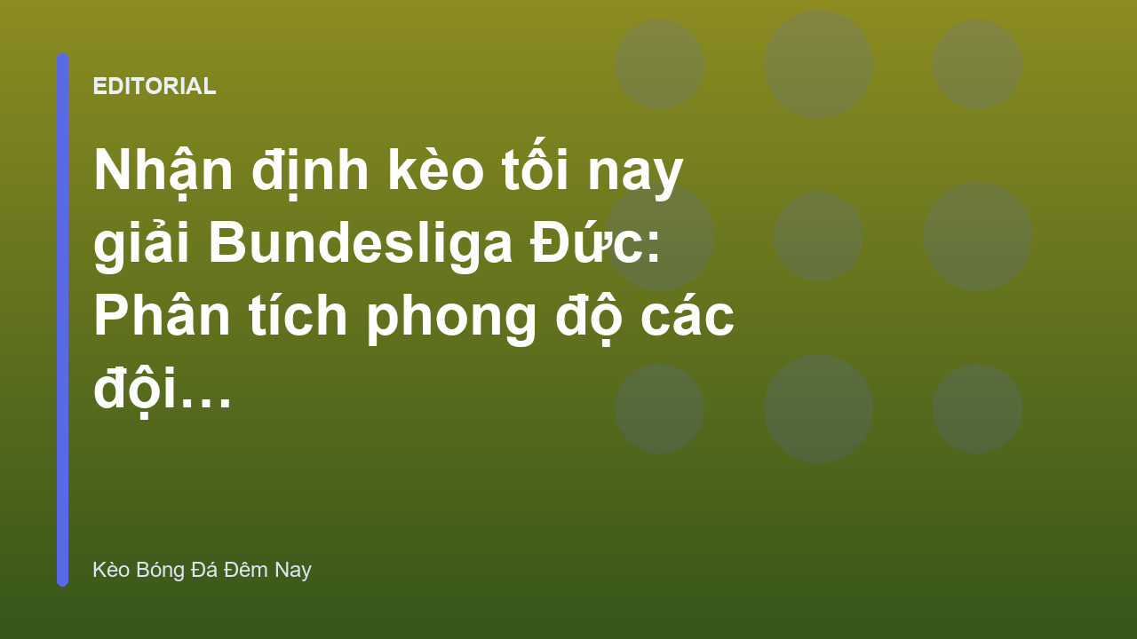 Phân tích nhận định kèo tối nay Bundesliga
