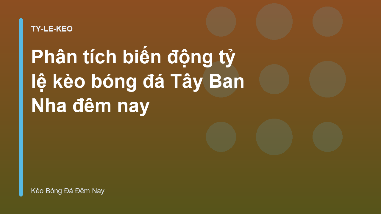 Read more about the article Phân tích biến động tỷ lệ kèo bóng đá Tây Ban Nha đêm nay